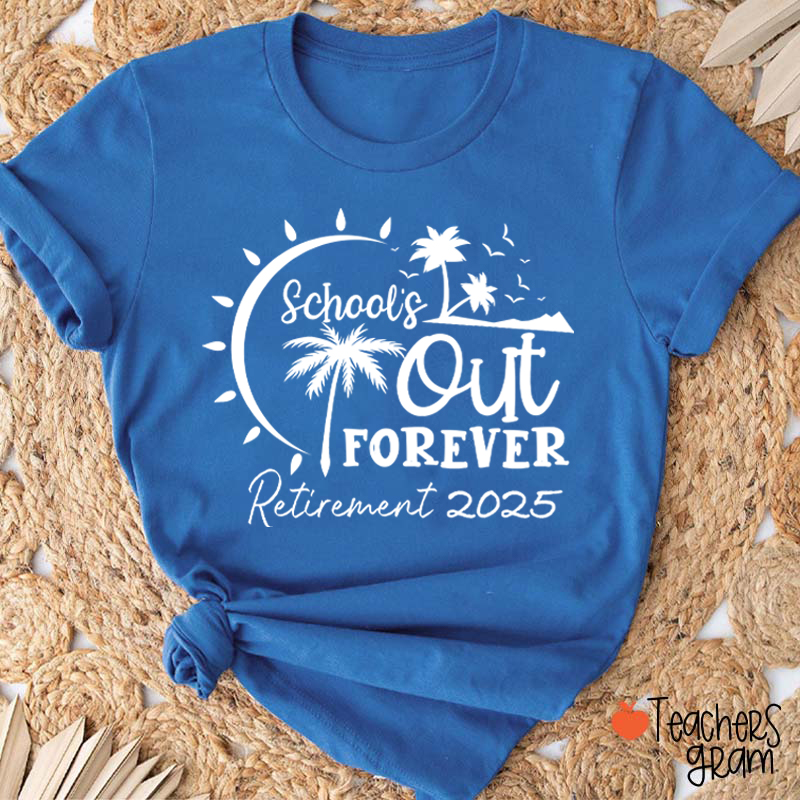 Personalized Retired School's Out Forever Teacher T-Shirt
