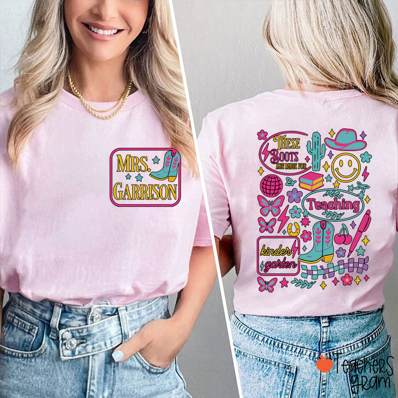 Personalized Grade And Name These Boots Are Made For Teaching Teacher Two Sided T-Shirt