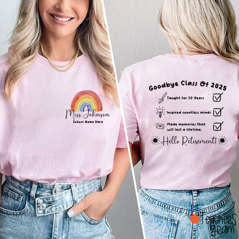 Personalized Goodbye Class Hello Retirement Teacher Two Sided T-Shirt