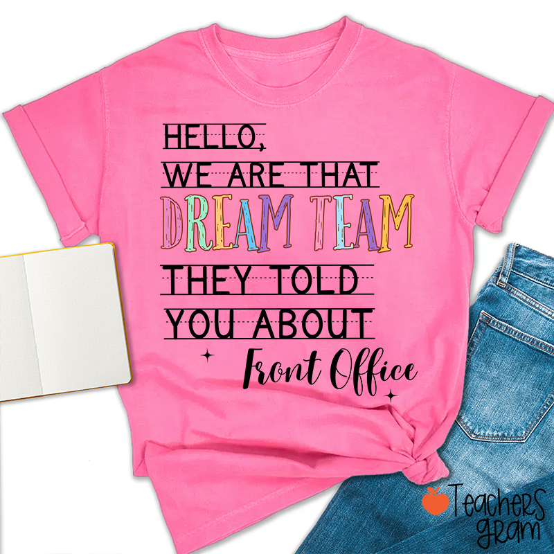 Personalized Team We Are That Dream Team They Told You About Teacher T-Shirt