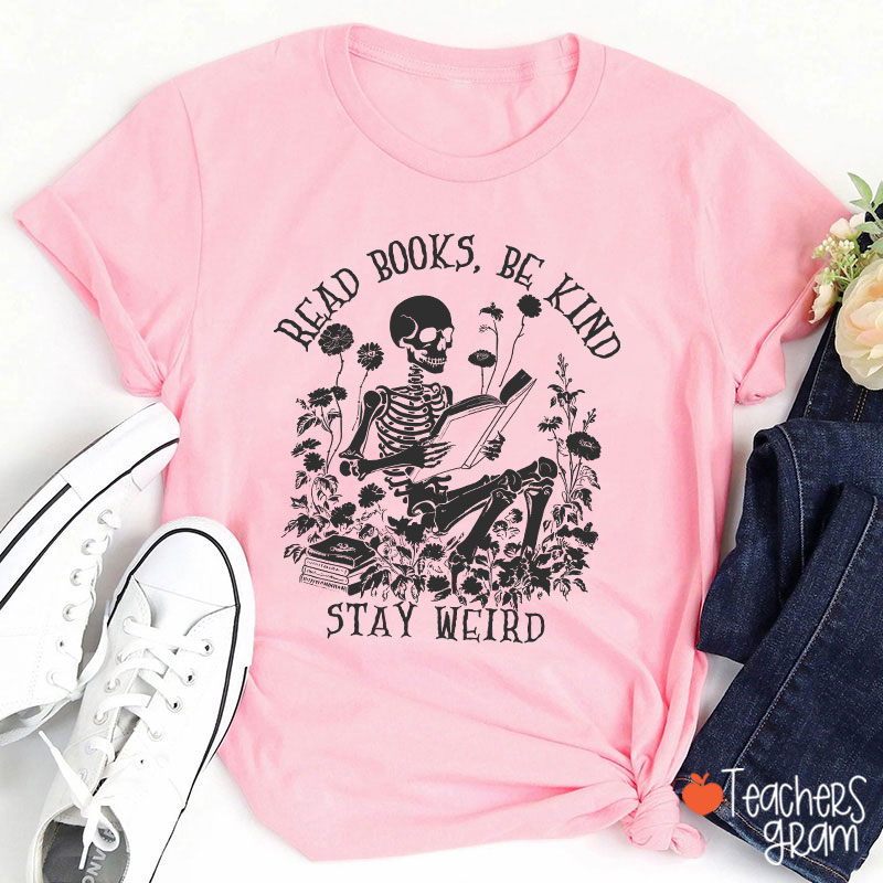 Read Books Be Kind Stay Weird Halloween Teacher T-Shirt