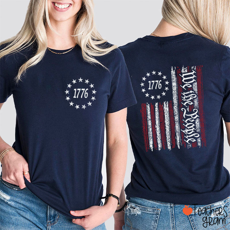 1776 We The People American Flag Teacher Two Sided T-Shirt