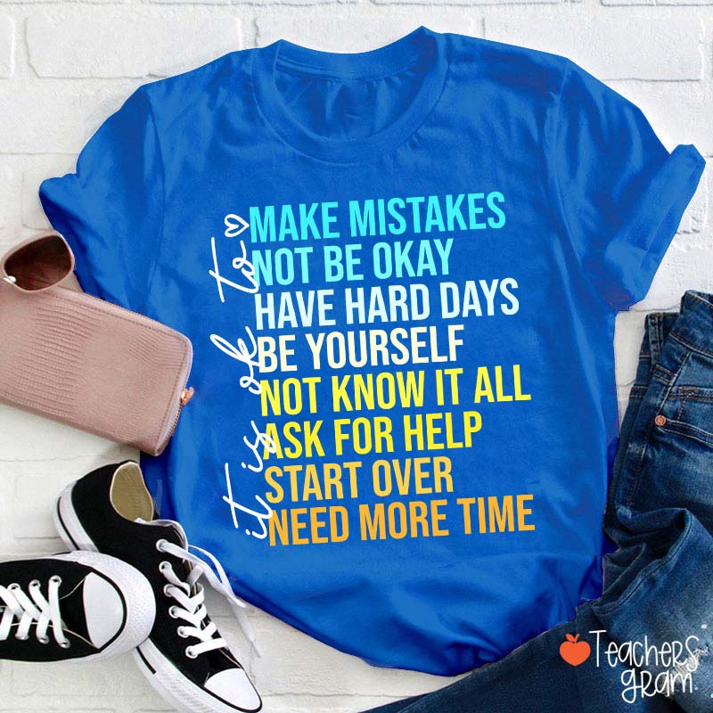 It Is Ok To Make Mistakes Teacher T-Shirt