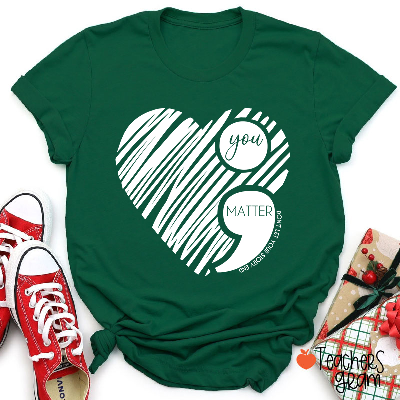 You Matter Love Valentine Teacher T-Shirt Sale-Teachersgram