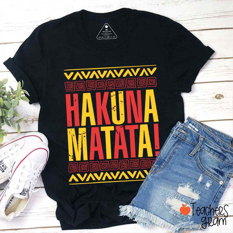 Hakuna Matata Teacher T-Shirt