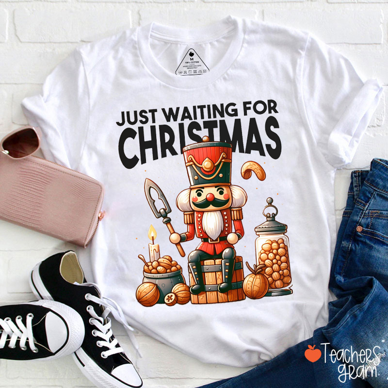 Just Witing For The Christmas Teacher T-Shirt