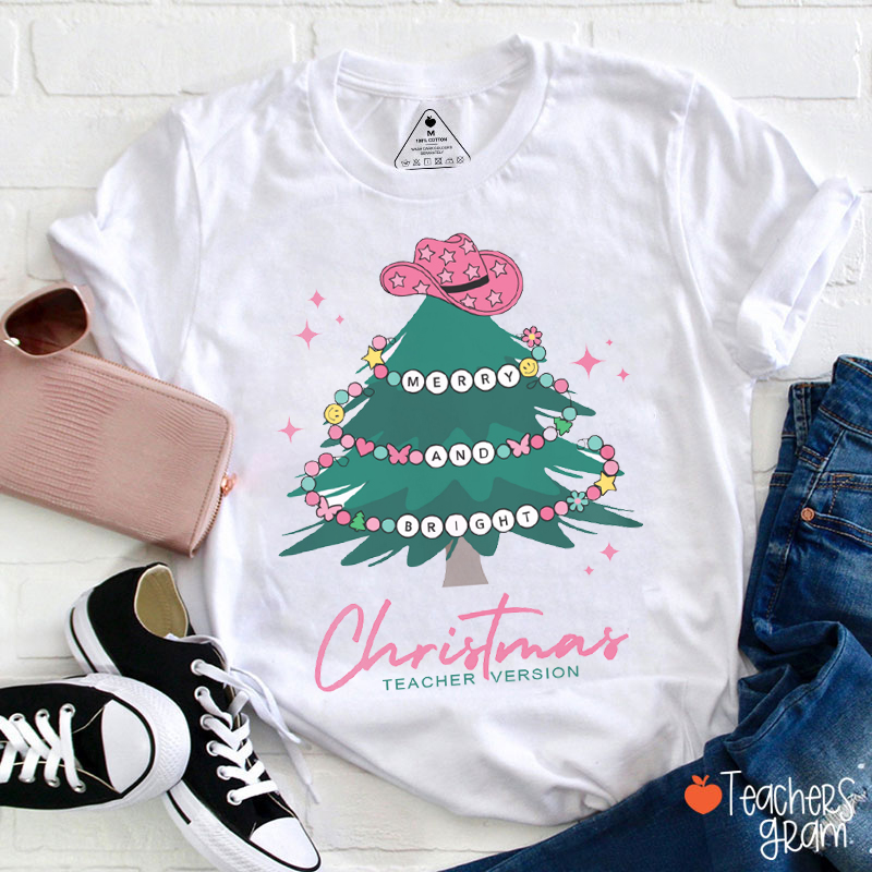 Merry And Bright Teacher Version Teacher T-Shirt