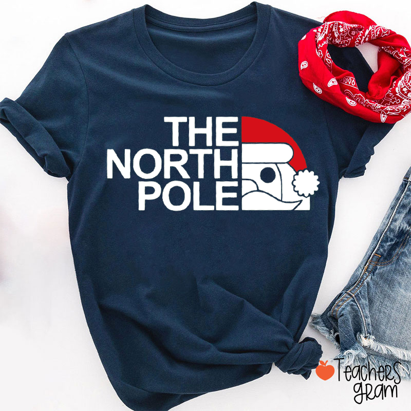 The North Pole Funny Teacher T-Shirt
