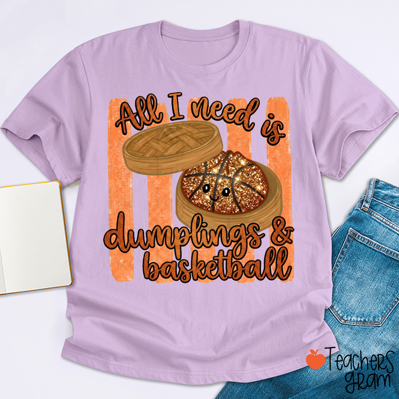 Personalized All I Want Dumplings And Sport Teacher T-Shirt