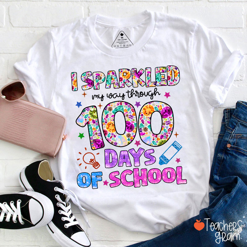 I Sparkled My Way Through 100 Days Of School Teacher T-Shirt