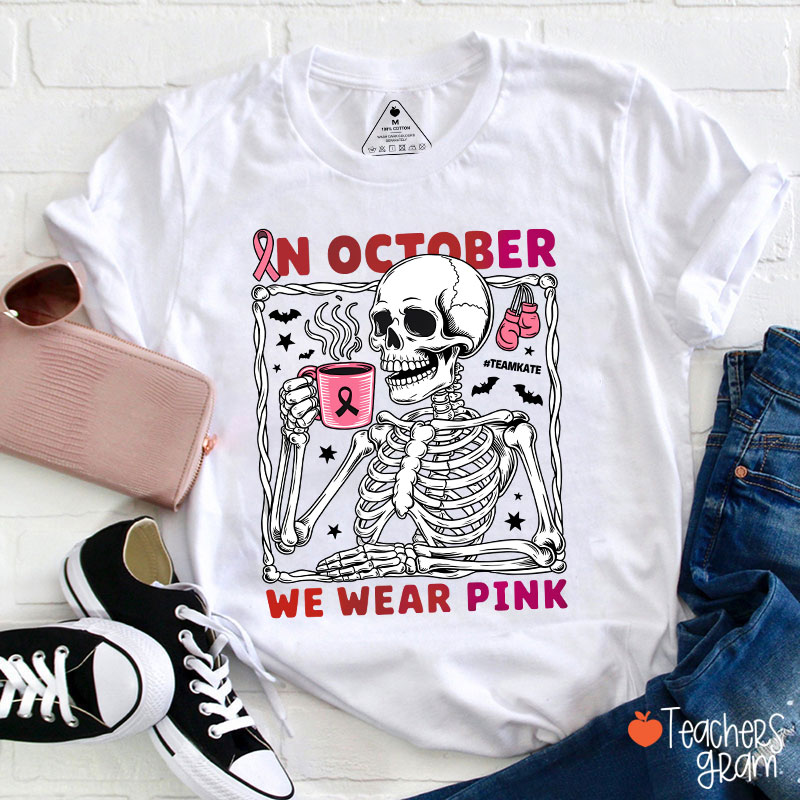 Personalized In October We Wear Pink Teacher T-Shirt