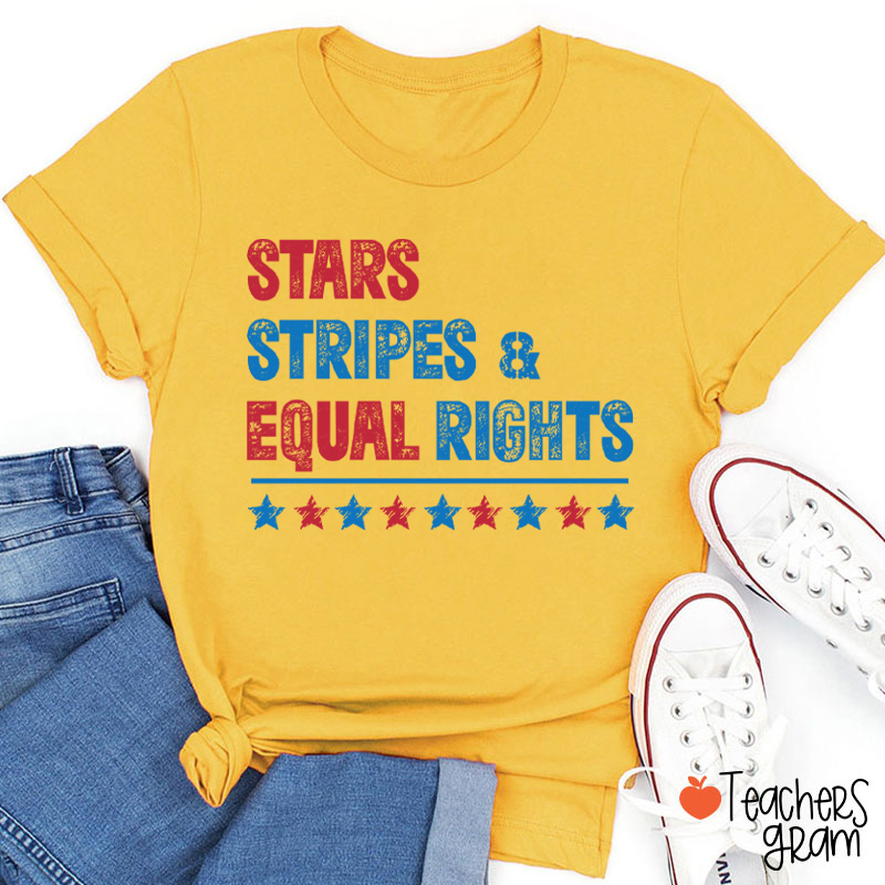 Stars Stripes And Equal Rights Teacher T-Shirt