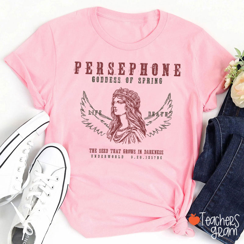 Persephone Goddess Of Spring Teacher T-Shirt