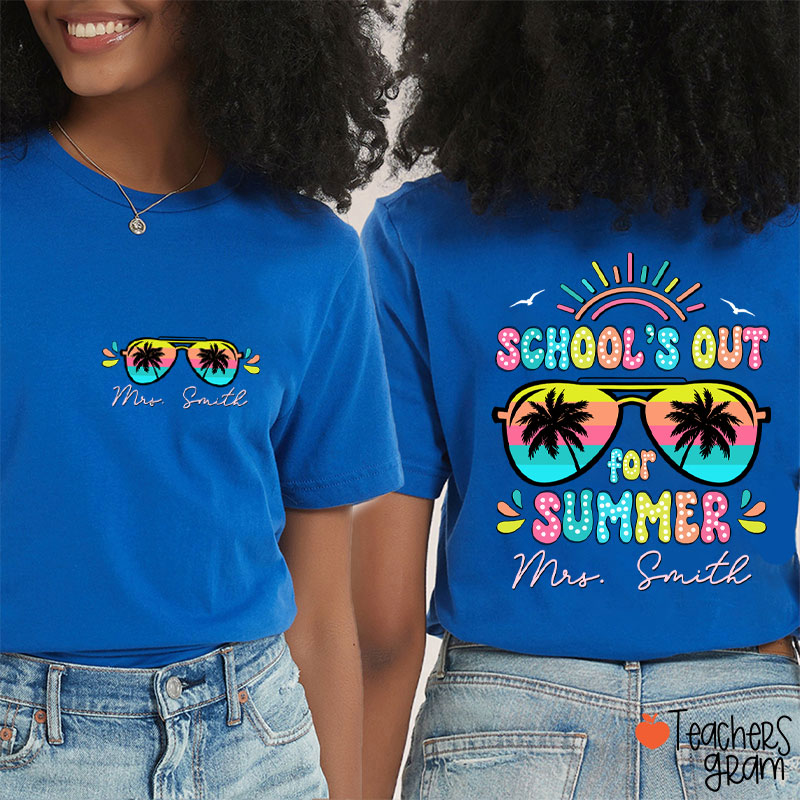 Personalized Name School's Out For Summer Teacher Two Sided T-Shirt