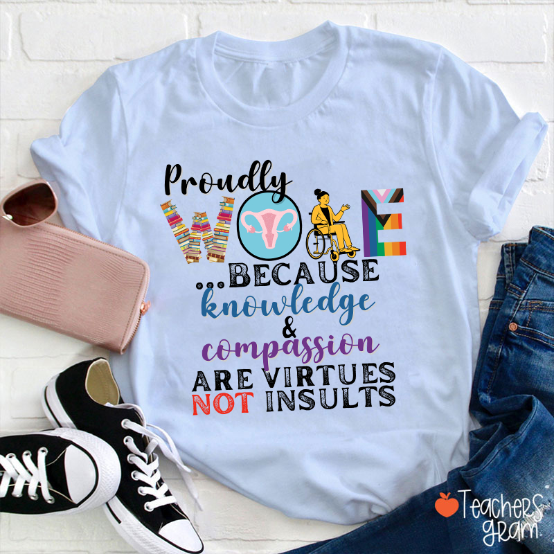 Proudly Woke Teacher T-Shirt