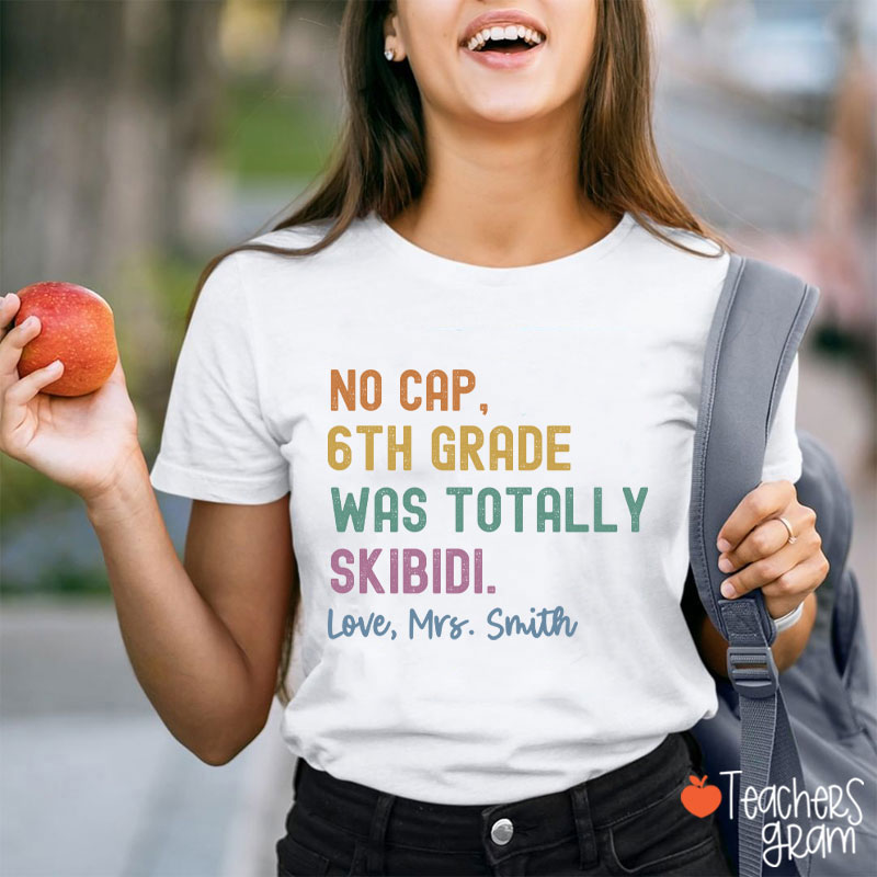 Personalized Name And Grade No Cap Totally Skibidi Teacher T-Shirt