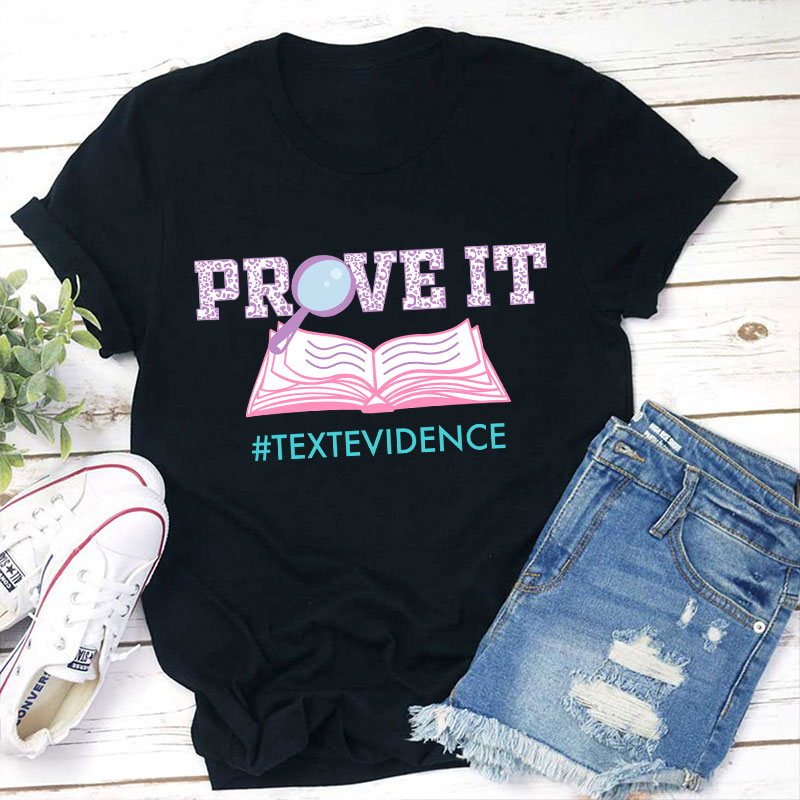 Text Evidence Prove It Teacher T-Shirt Sale-Teachersgram