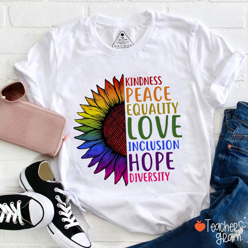Sunflower Kindness Peace Equality Teacher T-Shirt