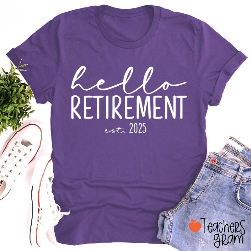 Hello Retirement Teacher T-Shirt