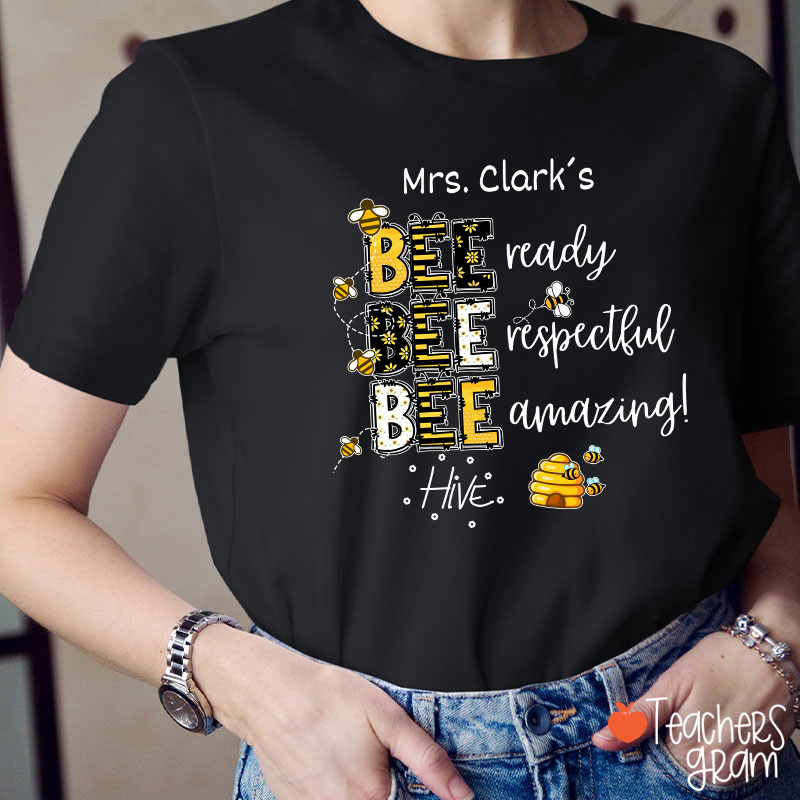 Personalized Name Bee Ready Respectful Amazing Teacher T-Shirt