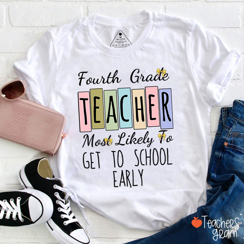 Personalized Grade And Text Most Likely To Teacher T-Shirt