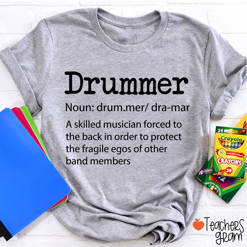 Drummer Definition Teacher T-Shirt