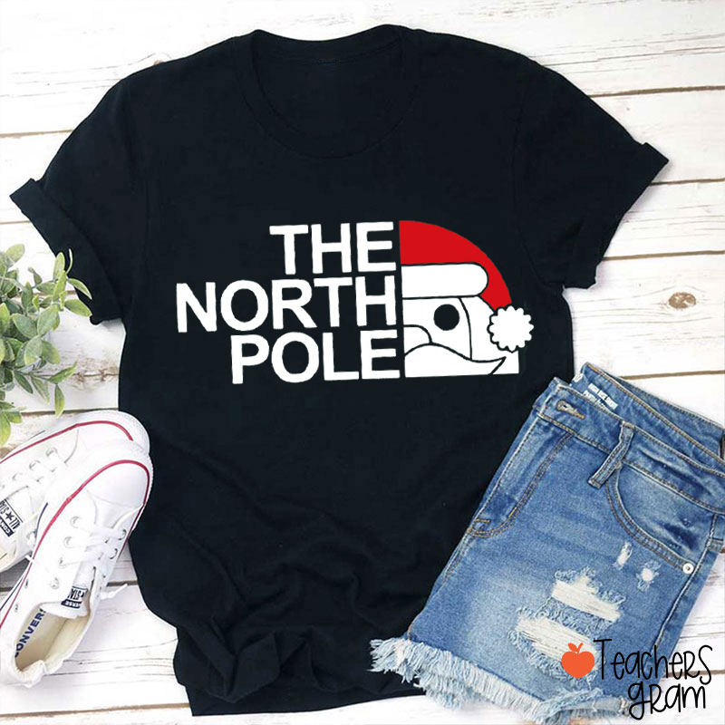 The North Pole Funny Teacher T-Shirt