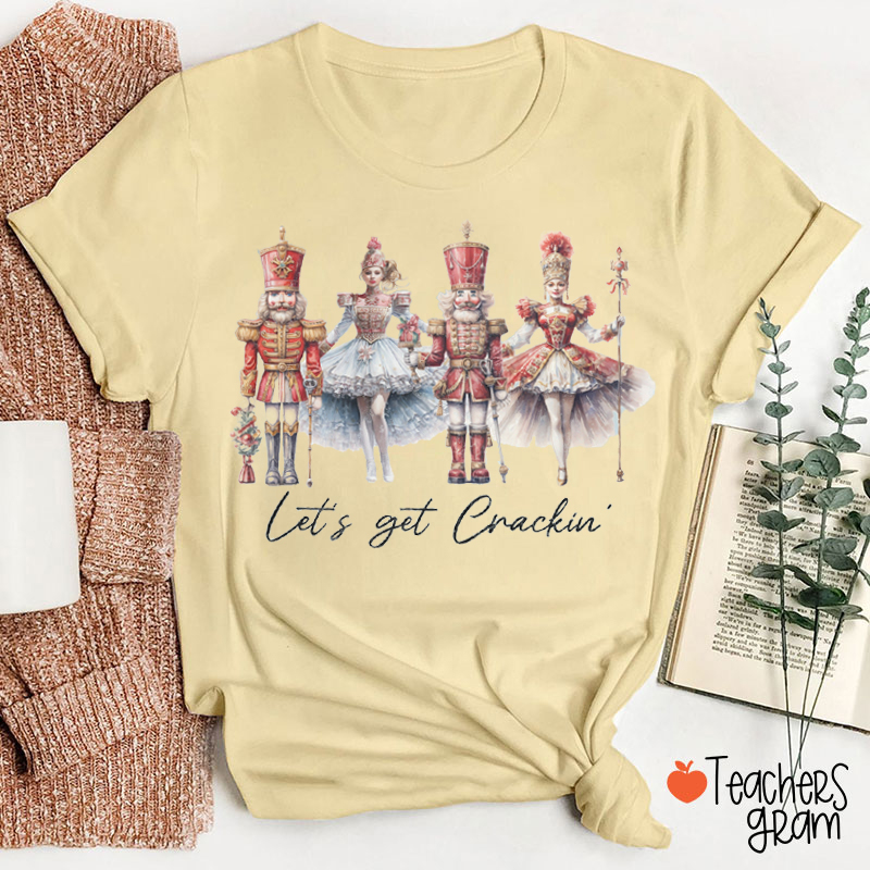 Let’s Get Crackin Teacher T-Shirt