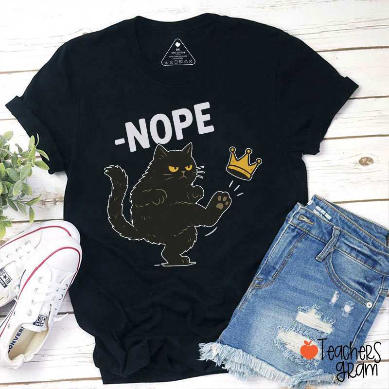 Nope Teacher T-Shirt