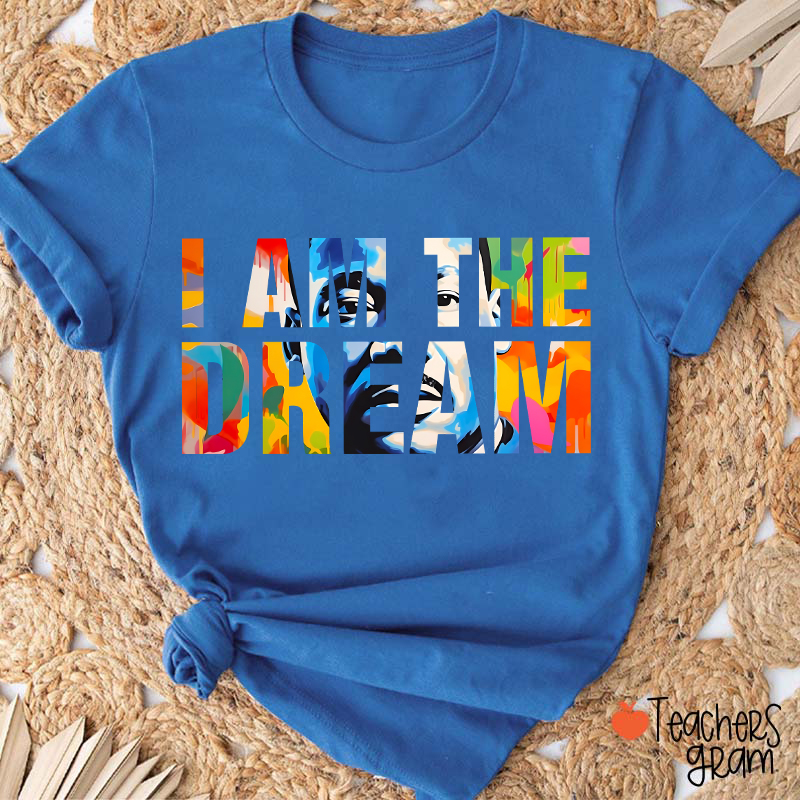 Dream Like A King Teacher T-Shirt