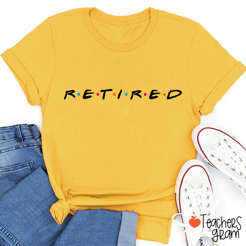 Retired Teacher T-Shirt