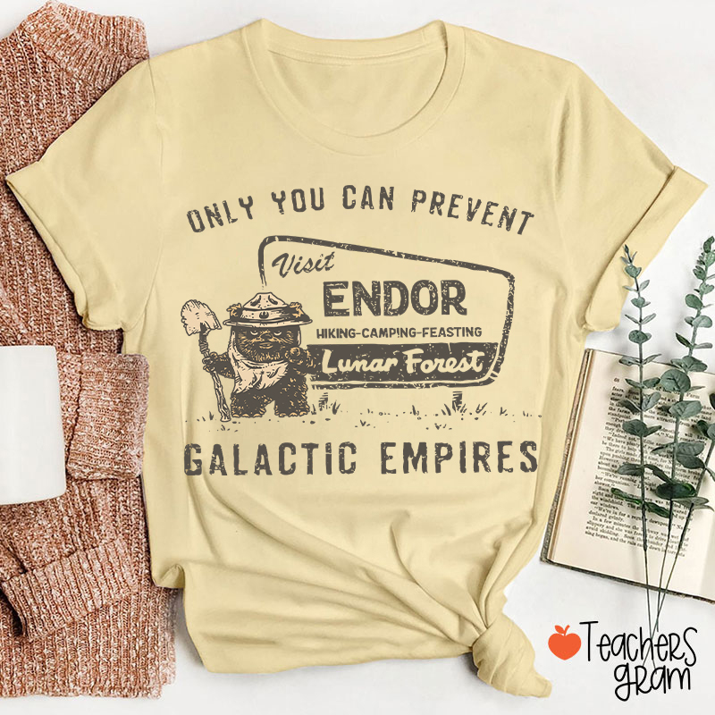 Only You Can Prevent Galactic Empires Teacher T-Shirt