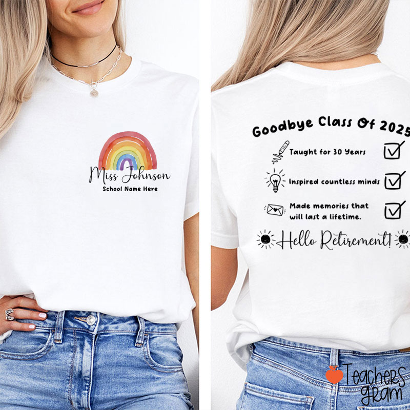 Personalized Goodbye Class Hello Retirement Teacher Two Sided T-Shirt