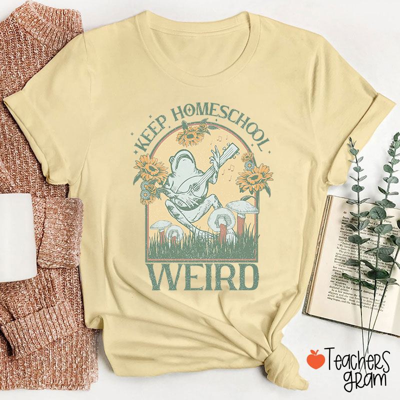 Teachergive | Keep Homeschool Weird Teacher T-Shirt sale