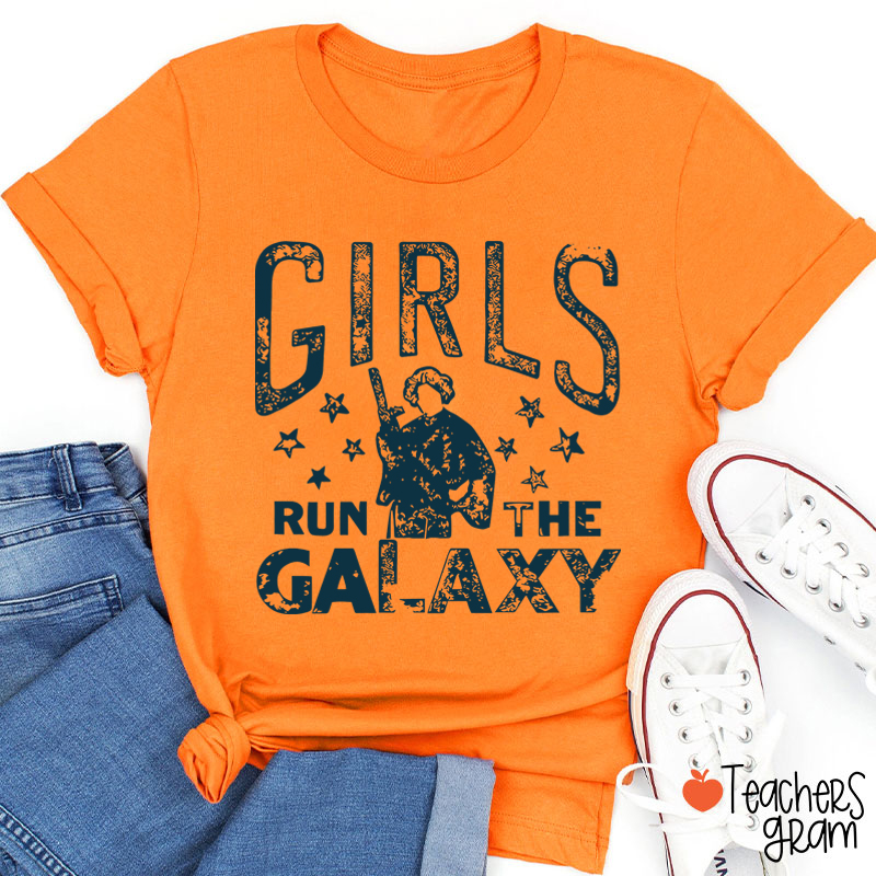 Girls Run The Galaxy Teacher T-Shirt