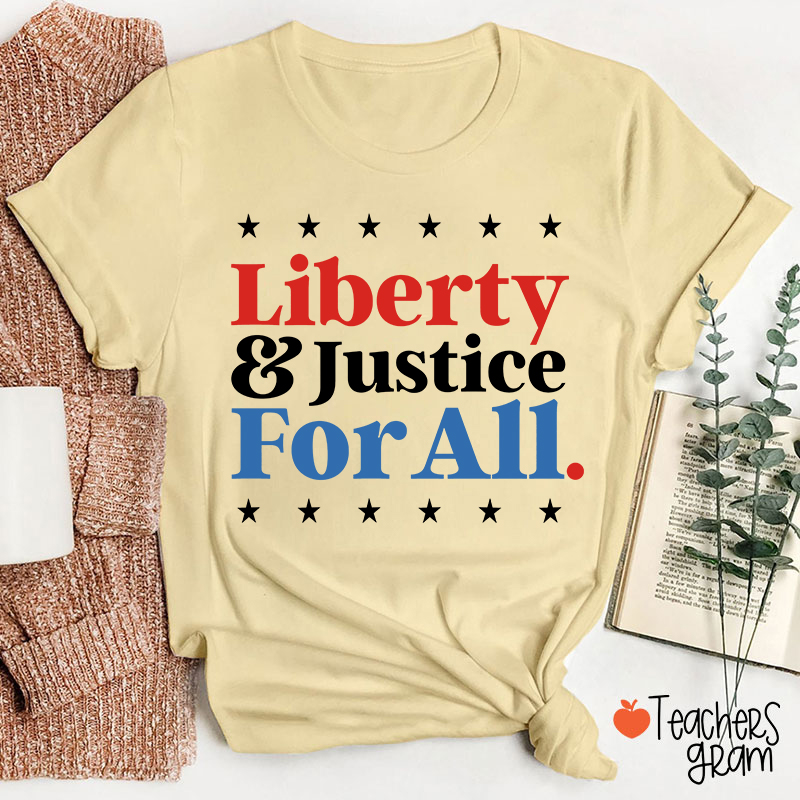 Liberty And Justice For All Teacher T-Shirt