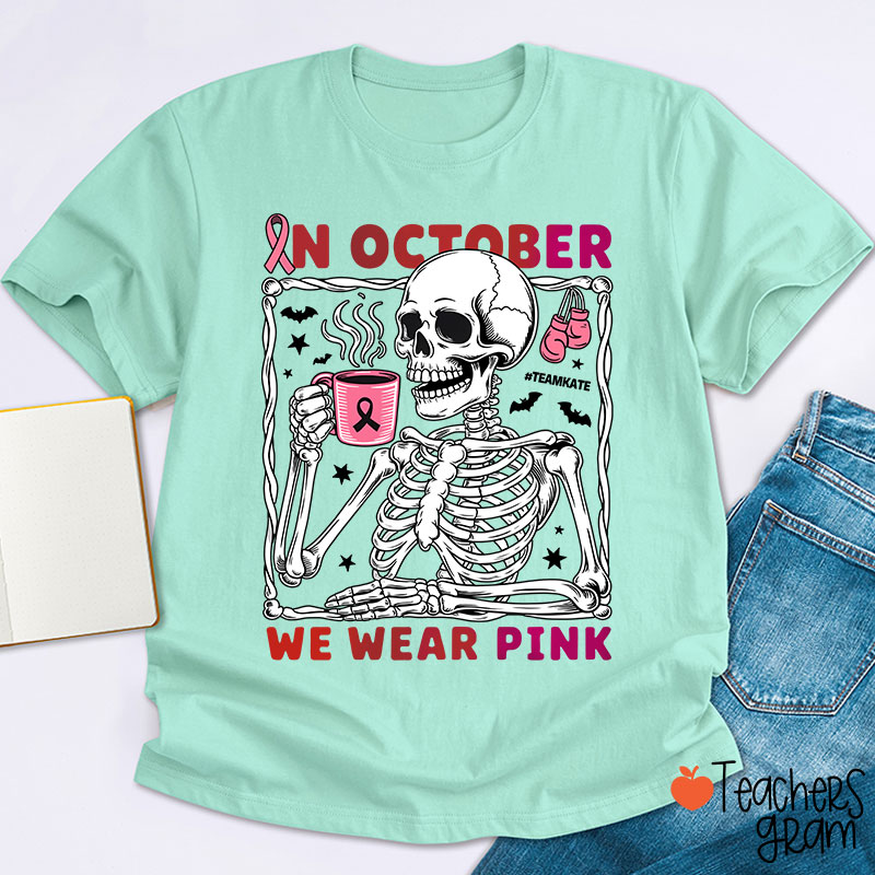 Personalized In October We Wear Pink Teacher T-Shirt