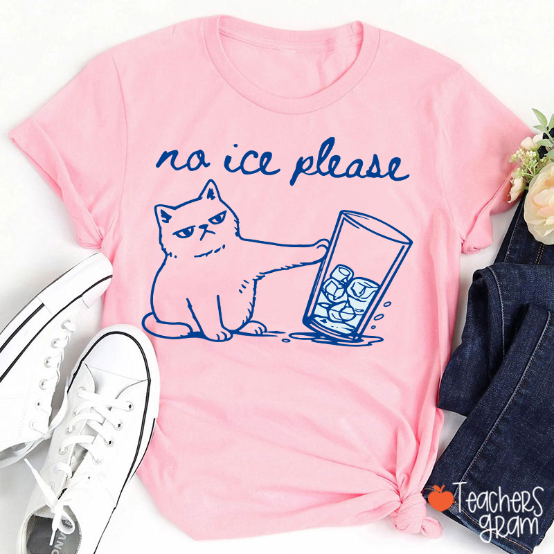 No Ice Please Cute Cat Teacher T-Shirt