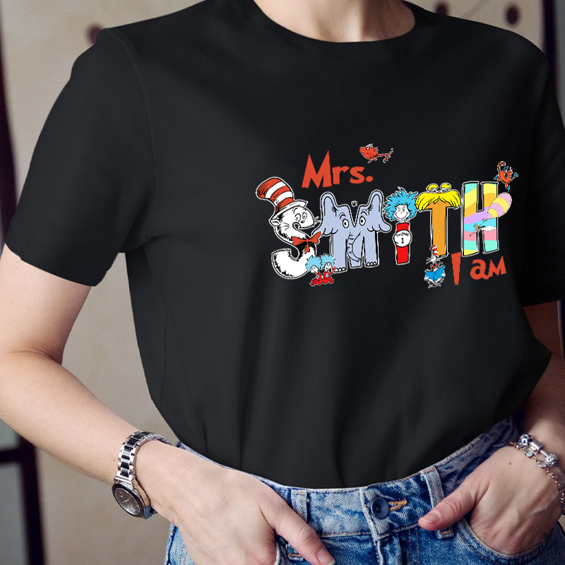 Personalized Name I Am Teacher T-Shirt