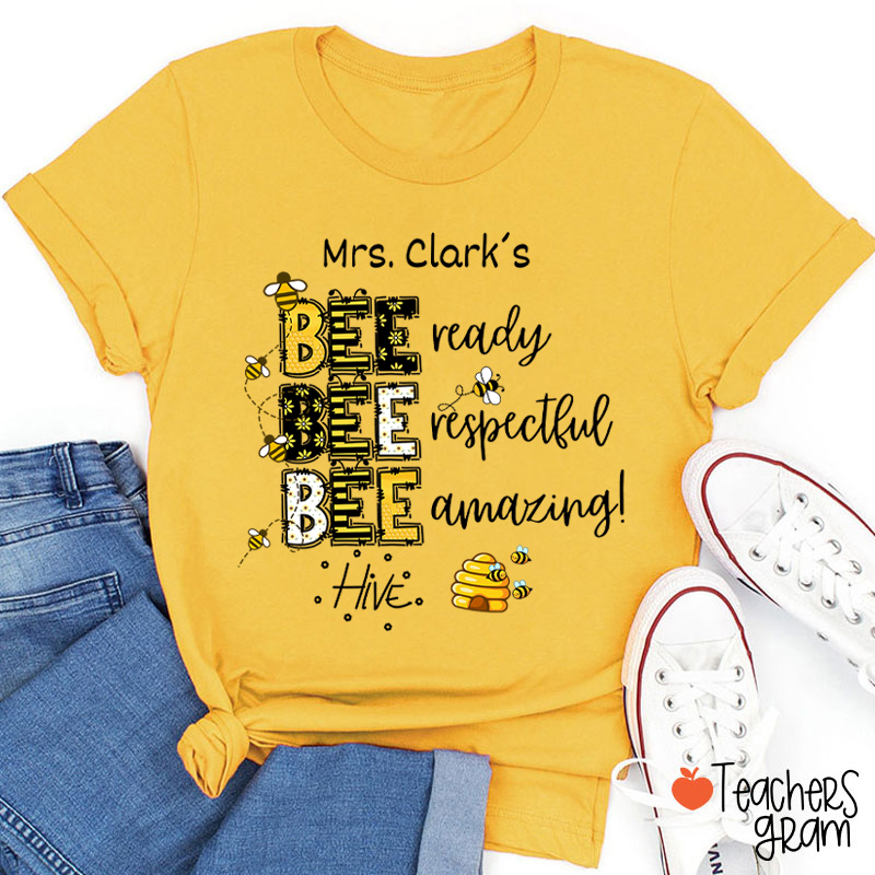Personalized Name Bee Ready Respectful Amazing Teacher T-Shirt