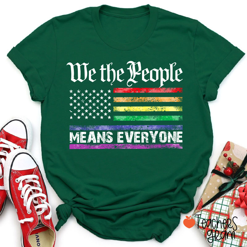 We The People Means Everyone Teacher T-Shirt