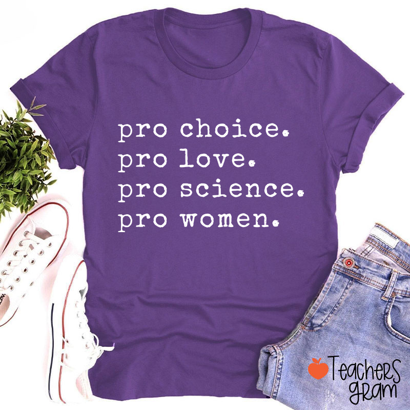 Pro Choice Pro Love Teacher T-Shirt