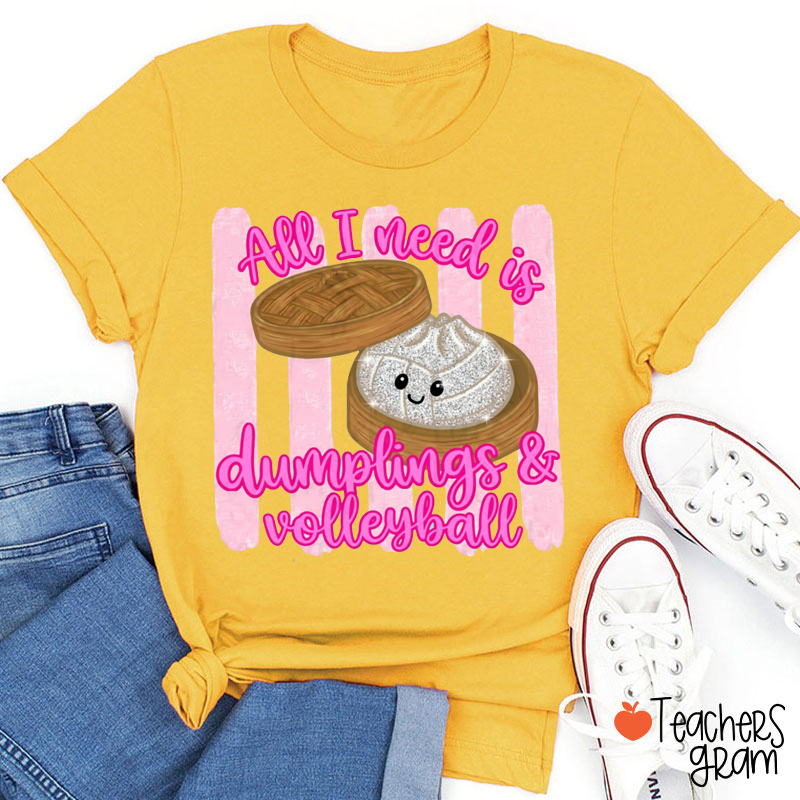 Personalized All I Want Dumplings And Sport Teacher T-Shirt