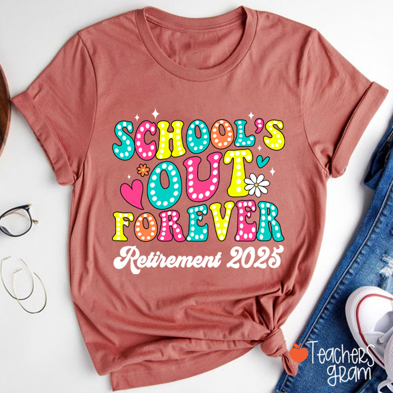 Personalized School's Out Forever retirement Teacher T-Shirt