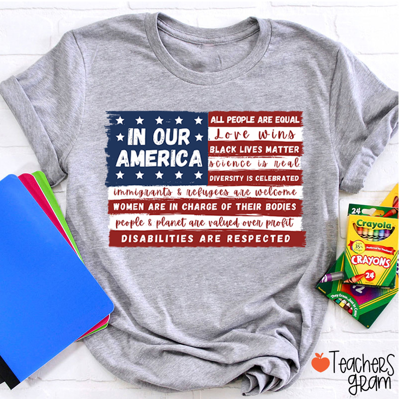 In Our America Teacher T-Shirt