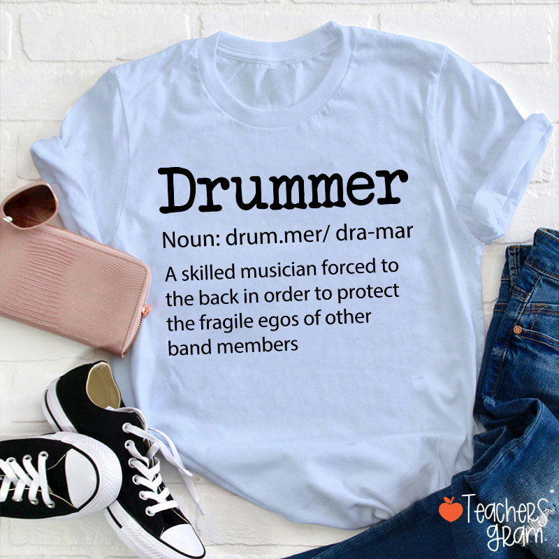 Drummer Definition Teacher T-Shirt
