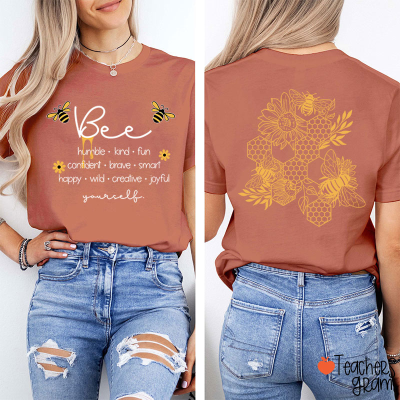 Bee Yourself Teacher Two Sided T-Shirt