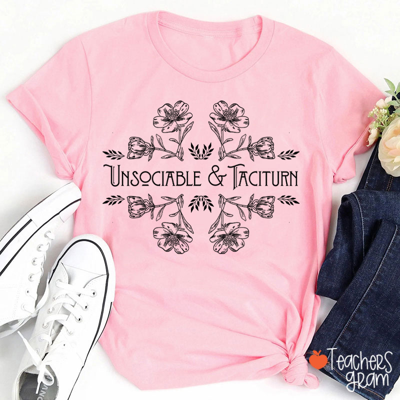 Unsociable And Taciturn Teacher T-Shirt