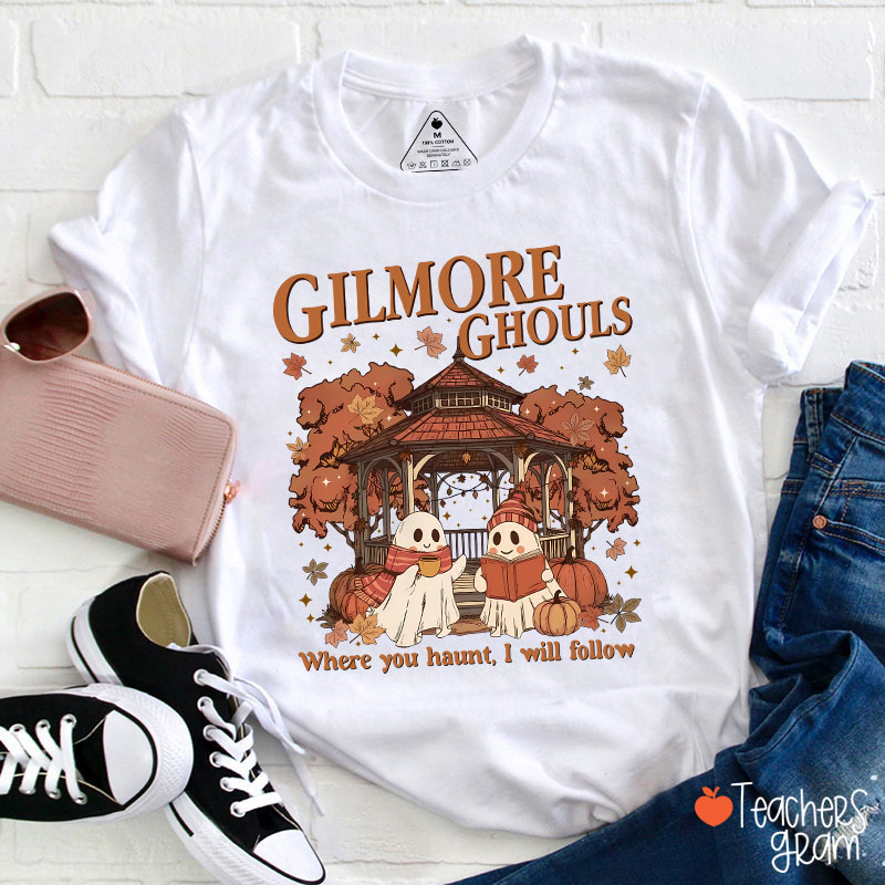 Where You Haunt I Will Follow Teacher T-Shirt