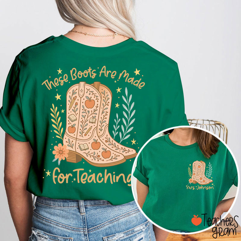Personalized Cowboy Boots Made For Teaching Teacher Two Sided T-Shirt